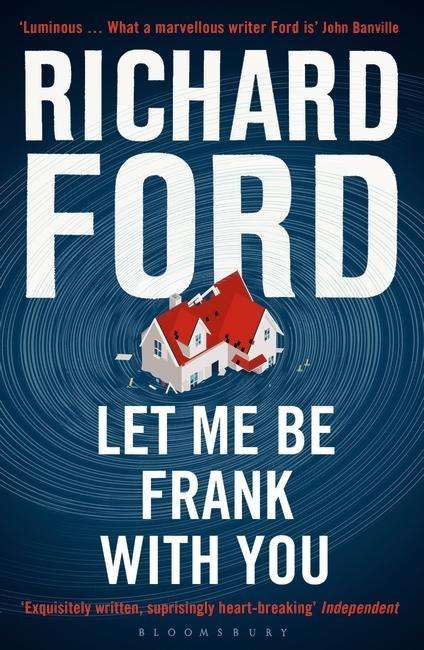 Cover for Richard Ford · Let Me Be Frank With You: A Frank Bascombe Book (Paperback Bog) (2015)