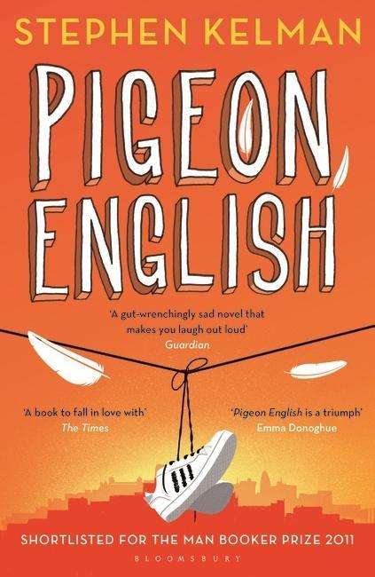 Cover for Kelman, Stephen (Novelist, UK) · Pigeon English (Paperback Book) [New edition] (2015)