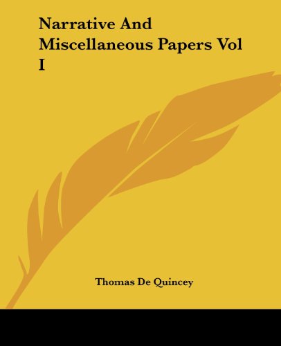 Cover for Thomas De Quincey · Narrative and Miscellaneous Papers Vol I (Taschenbuch) (2004)