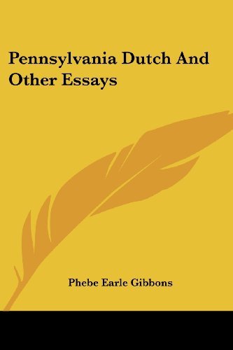 Cover for Phebe Earle Gibbons · Pennsylvania Dutch and Other Essays (Paperback Bog) (2006)