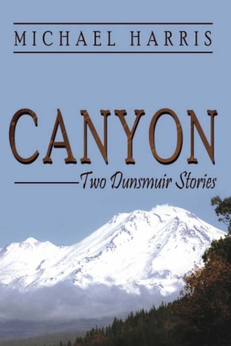 Cover for Michael Harris · Canyon: Two Dunsmuir Stories (Hardcover Book) (2007)