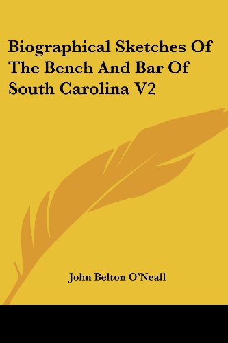 Cover for John Belton O'neall · Biographical Sketches of the Bench and Bar of South Carolina V2 (Paperback Book) (2007)