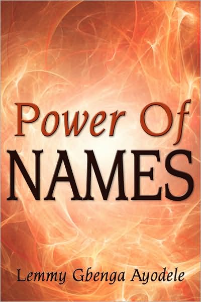 Cover for Lemmy Ayodele · Power of Names (Paperback Bog) (2007)