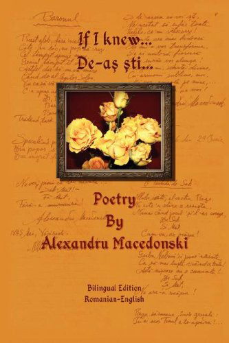 Cover for Alexandru Macedonski · If I Knew... (Hardcover Book) [Bilingual edition] (2008)
