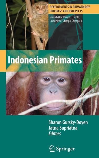 Cover for Jatna Supriatna · Indonesian Primates - Developments in Primatology: Progress and Prospects (Innbunden bok) (2010)