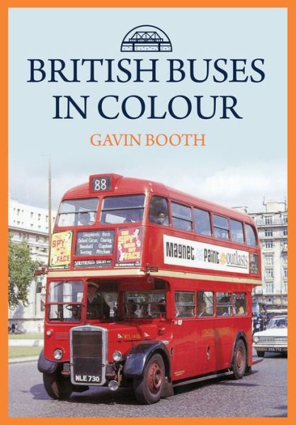 Cover for Gavin Booth · British Buses in Colour (Paperback Book) (2019)