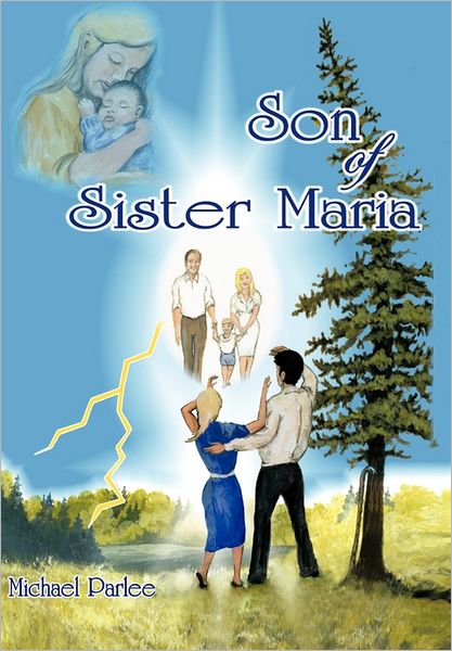 Cover for Michael Parlee · Son of Sister Maria (Hardcover Book) (2011)