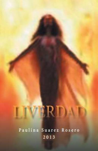 Cover for Paulina Suarez Rosero · Liverdad (Paperback Book) (2013)