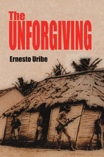 Cover for Ernesto Uribe · The Unforgiving (Pocketbok) (2011)