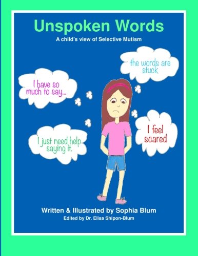 Cover for Sophia Blum · Unspoken Words: a Child's View of Selective Mutism (Paperback Book) (2013)