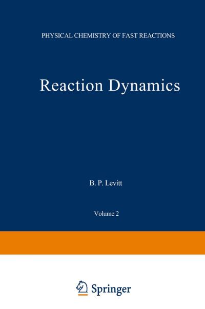 Cover for I Smith · Reaction Dynamics - Physical Chemistry of Fast Reactions (Paperback Bog) [Softcover reprint of the original 1st ed. 1980 edition] (2012)