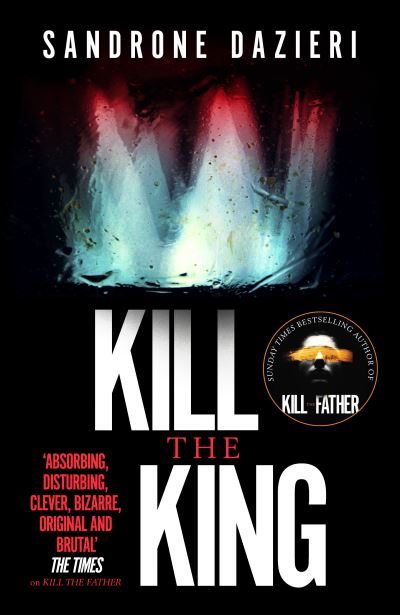 Cover for Sandrone Dazieri · Kill the King (Paperback Book) (2020)