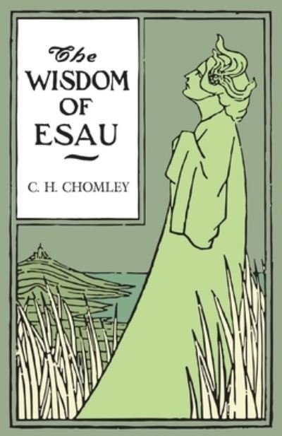 Cover for C H Chomley · The Wisdom of Esau (Paperback Book) (2016)