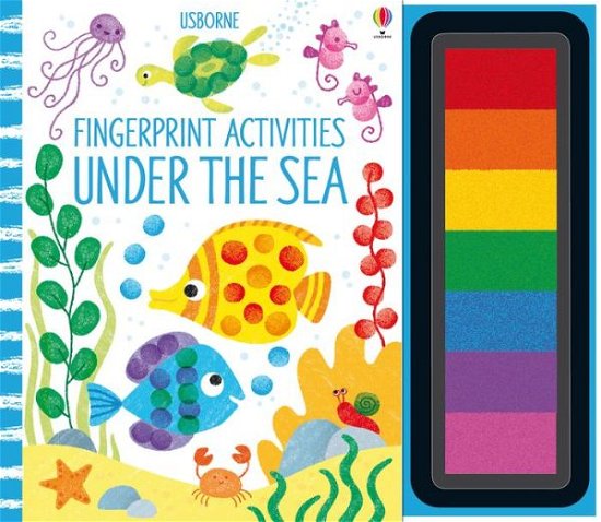 Fingerprint Activities Under the Sea - Fingerprint Activities - Fiona Watt - Bøker - Usborne Publishing Ltd - 9781474953597 - 2. mai 2019