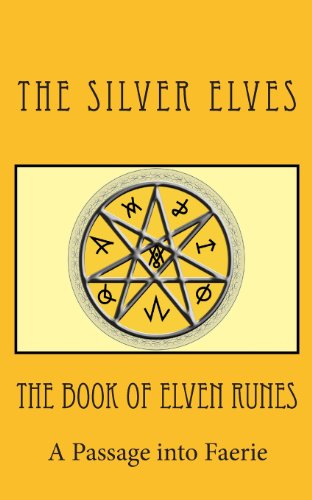 Cover for The Silver Elves · The Book of Elven Runes: A Passage into Faerie (Taschenbuch) (2012)