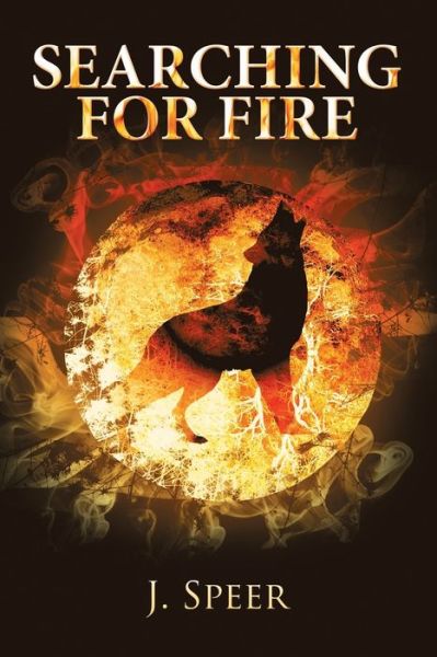 Cover for J. Speer · Searching for Fire (Paperback Book) (2019)