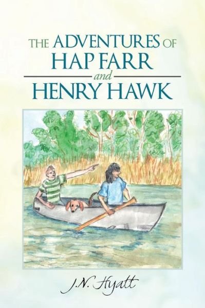 Cover for J N Hyatt · The Adventures of Hap Farr and Henry Hawk (Pocketbok) (2013)