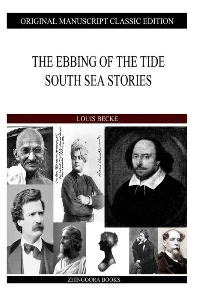 Cover for Louis Becke · The Ebbing of the Tide South Sea Stories (Paperback Book) (2013)