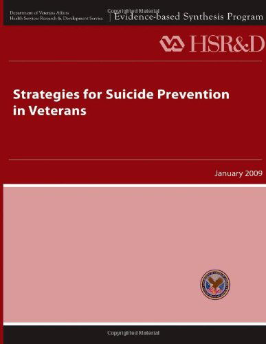 Cover for Health Services Research &amp; Development Service · Strategies for Suicide Prevention in Veterans (Paperback Book) (2013)