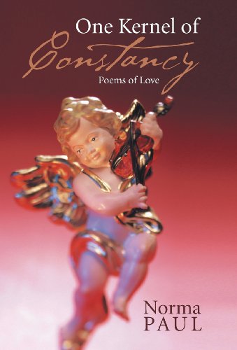 Cover for Norma Paul · One Kernel of Constancy: Poems of Love (Hardcover Book) (2013)