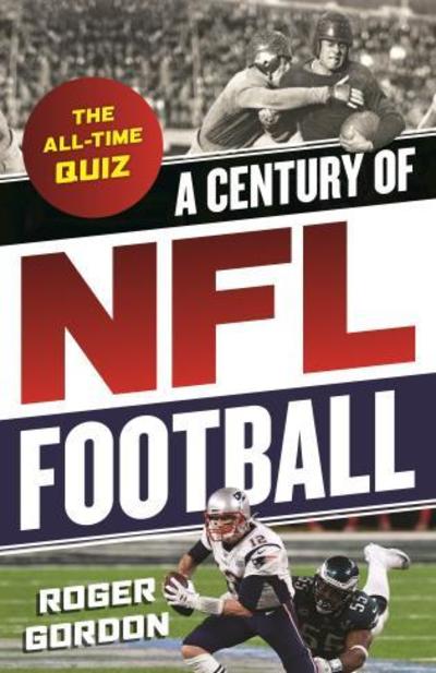 Cover for Roger Gordon · A Century of NFL Football: The All-Time Quiz (Pocketbok) (2019)