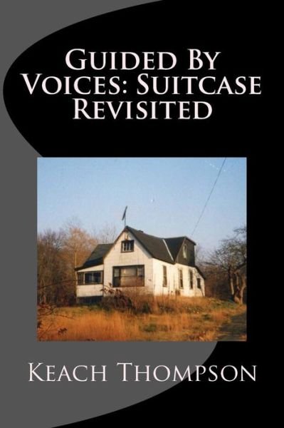 Cover for Keach Thompson · Guided by Voices: Suitcase Revisited (Taschenbuch) (2014)