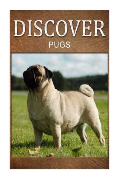 Cover for Discover Press · Pugs - Discover: Early Reader's Wildlife Photography Book (Taschenbuch) (2014)