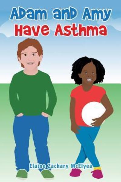 Cover for Elaine Zachary McElyea · Adam and Amy Have Asthma (Paperback Book) (2016)