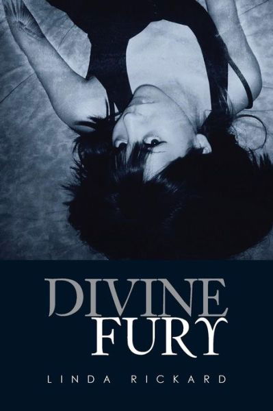 Linda Rickard · Divine Fury (Paperback Bog) (2014)