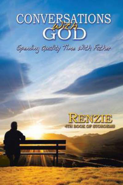 Cover for Renzie · Conversations with God!: Spending Quality Time with Father (Taschenbuch) (2014)