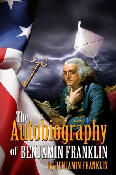 Cover for Benjamin Franklin · The Autobiography of Benjamin Franklin: (Starbooks Classics Editions) (Taschenbuch) (2014)
