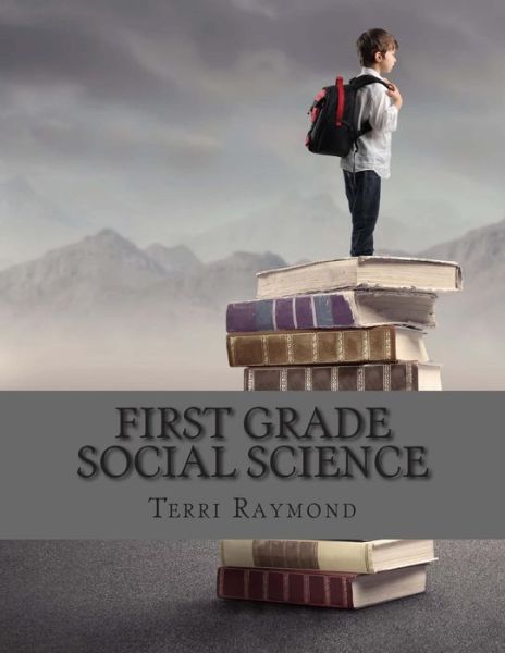 Cover for Terri Raymond · First Grade Social Science: (For Homeschool or Extra Practice) (Paperback Book) (2014)