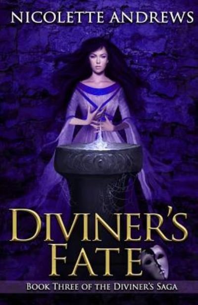 Diviner's Fate - Nicolette Andrews - Books - Createspace Independent Publishing Platf - 9781500584597 - July 19, 2014