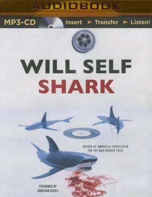 Cover for Will Self · Shark (MP3-CD) (2015)