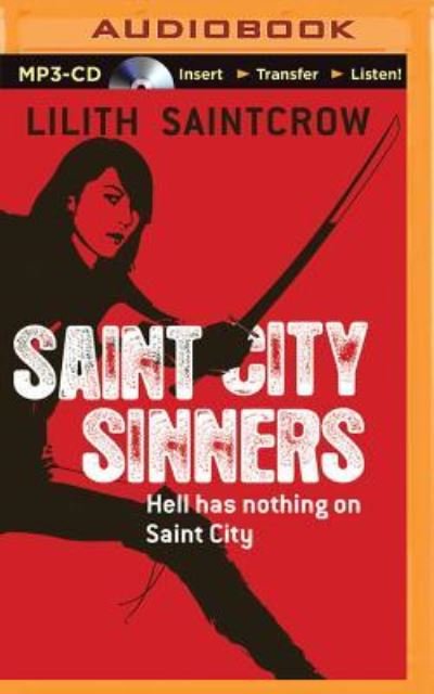Cover for Lilith Saintcrow · Saint City Sinners (MP3-CD) (2015)