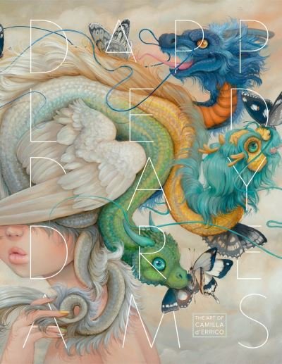 Cover for Camilla D'errico · Dappled Daydreams: The Art Of Camilla D'errico (Hardcover bog) (2022)
