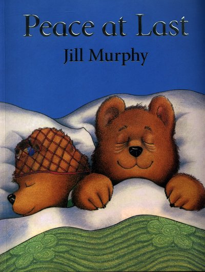 Peace at Last - A Bear Family Book - Jill Murphy - Książki - Pan Macmillan - 9781509862597 - 11 stycznia 2018