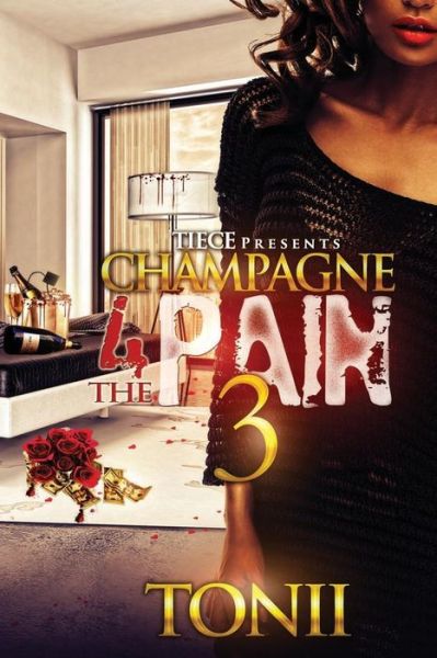 Cover for Tonii · Champagne for the Pain III (Paperback Book) (2015)