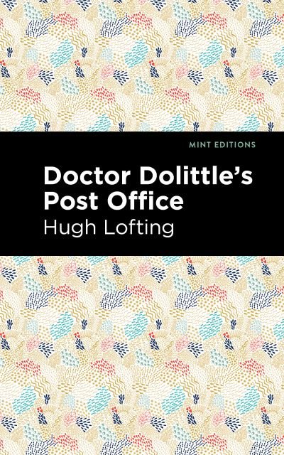 Cover for Hugh Lofting · Doctor Dolittle's Post Office - Mint Editions (Taschenbuch) (2021)