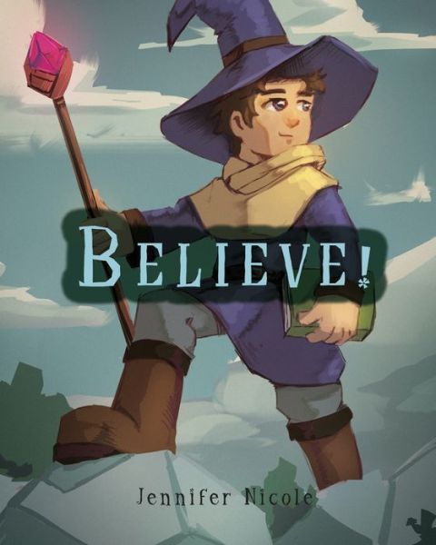 Cover for Jennifer Nicole · Believe! (Paperback Book) (2021)