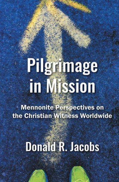 Cover for Donald R Jacobs · Pilgrimage in Mission (Paperback Book) (2018)
