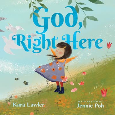 Cover for Kara Lawler · God, Right Here: Meeting God in the Changing Seasons (Hardcover Book) (2023)