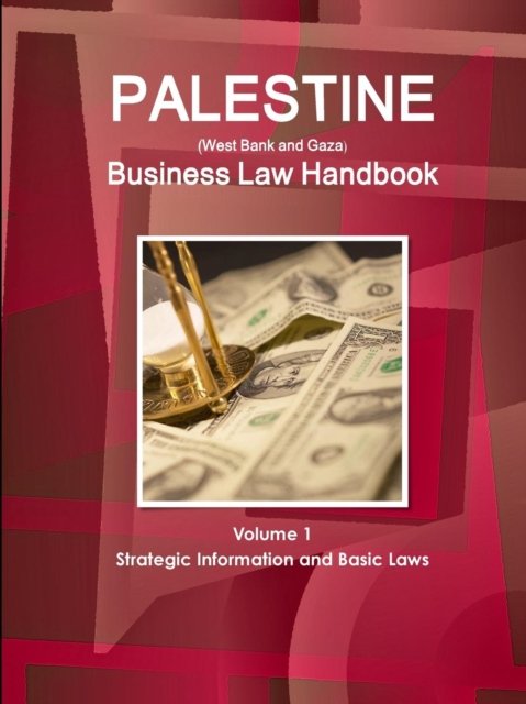Cover for Inc Ibp · Palestine (West Bank and Gaza) Business Law Handbook Volume 1 Strategic Information and Basic Laws (Paperback Book) (2016)