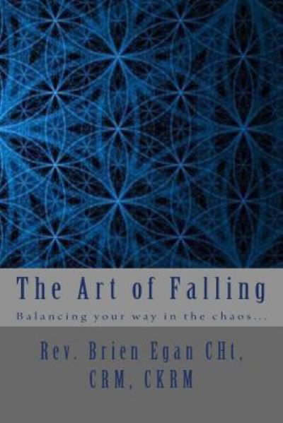 The Art of Falling - Brien Egan - Książki - Wilder Publications, Incorporated - 9781515405597 - 31 grudnia 2016