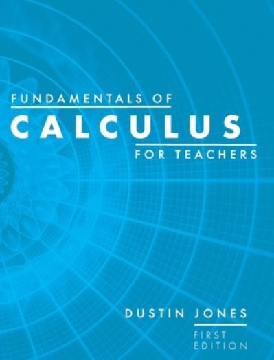 Cover for Dustin Jones · Fundamentals of Calculus for Teachers (Hardcover Book) (2019)