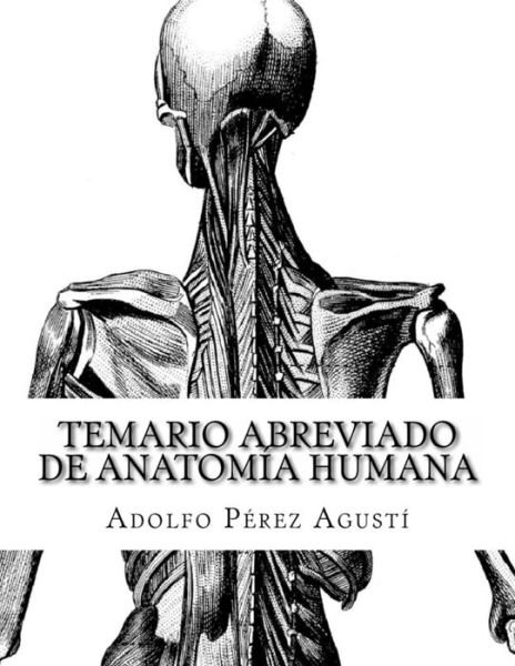 Cover for Adolfo Perez Agusti · Temario Abreviado De Anatomia Humana (Taschenbuch) (2015)
