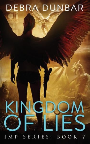 Cover for Debra Dunbar · Kingdom of Lies (Imp Series) (Volume 7) (Book) (2015)