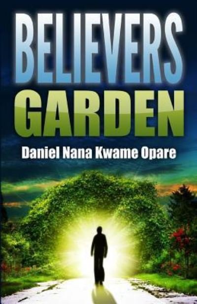 Cover for Daniel Nana Kwame Opare · Believers Garden (Paperback Book) (2017)