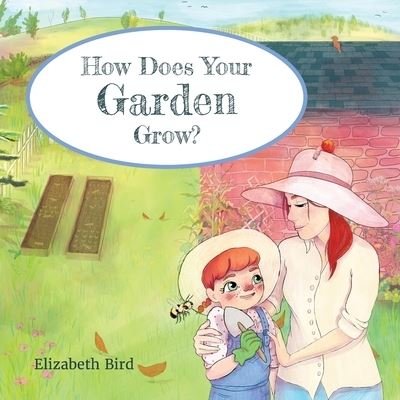 Cover for Elizabeth Bird · How Does Your Garden Grow? (Paperback Book) (2020)