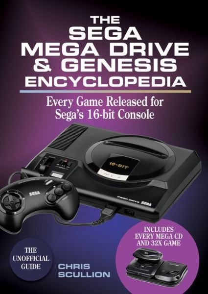 Cover for Chris Scullion · The Sega Mega Drive &amp; Genesis Encyclopedia: Every Game Released for Sega's 16-bit Console (Innbunden bok) (2021)